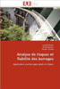 Analyse de Risques Et Fiabilité Des Barrages
