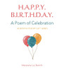Happy Birthday: A Poem Of Celebration (Acronym Poetry Gift)