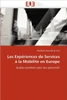 Les Expériences de Services À La Mobilité En Europe