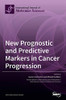 New Prognostic And Predictive Markers In Cancer Progression
