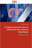 La Ligature Portale Dans Le Traitement Des Tumeurs Hépatiques