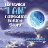 The Magical "I Am" Affirmation Bedtime Story - 9780228849490