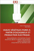 Huiles Végétales Pures À Partir d''oléagineux Et Production Électrique.