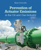 Prevention Of Actuator Emissions In The Oil And Gas Industry