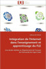 IntÃ©gration de l''internet Dans l''enseignement Et Apprentissage Du Fle