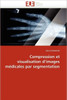 Compression Et Visualisation D Images MÃ©dicales Par Segmentation