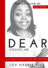 Dear Young Me: Devotional & Journal To Heal Your Inner Child