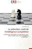 La SÃ©duction, Outil de l'Intelligence CompÃ©titive