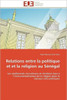 Relations Entre La Politique Et Et La Religion Au Sénégal