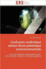 Confusion Mediatique Autour d'Une Polemique Environnementale
