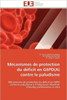 MÃ©canismes de Protection Du DÃ©ficit En G6pd(a) Contre Le Paludisme