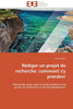 Rédiger un projet de recherche: comment s'y prendre!