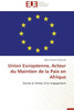 Union Européenne, Acteur Du Maintien de la Paix En Afrique