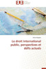 Le Droit International Public, Perspectives Et Défis Actuels