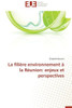 La FiliÃ¨re Environnement Ã€ La RÃ©union: Enjeux Et Perspectives