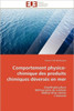 Comportement Physico-Chimique Des Produits Chimiques Déversés En Mer