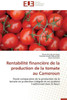 RentabilitÃ© FinanciÃ¨re de la Production de la Tomate Au Cameroun