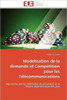 ModÃ©lisation de la Demande Et CompÃ©tition Pour Les TÃ©lÃ©communications