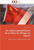 Les Enjeux GÃ©opolitiques de la Chine En Afrique de l'Ouest