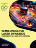 Semiconductor Laser Dynamics: Fundamentals and Applications