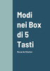 Modi Nei Box Di 5 Tasti: Riccardo Chiarion (Italian Edition)