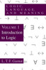 Logic, Language, and Meaning, Volume 1: Introduction to Logic Volume 1