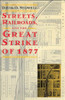 Streets, Railroads, and the Great Strike of 1877