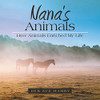 Nana'S Animals: How Animals Enriched My Life - 9781664228726