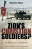 Zion'S Christian Soldiers?: The Bible, Israel And The Church