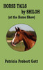 Horse Tails by Shiloh: At the Horse Show