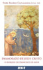 Enamorado de Jesus Cristo: O segredo de Francisco de Assis