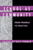 School as Community: From Promise to Practice