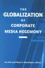 The Globalization of Corporate Media Hegemony