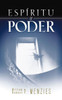 Espíritu Y Poder: Fundamentos de la Experiencia Pentecostal