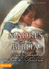 Madres de la Biblia = Mothers of the Bible
