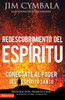 Redescubrimiento del EspÃ­ritu: ConÃ©ctate al poder del EspÃ­ritu Santo