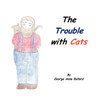 The Trouble with Cats Large Print