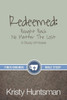 Redeemed: Bought Back No Matter The Cost: A Study of Hosea