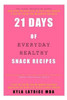 21 Days of Everyday Healthy Snack Recipes