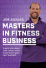 Masters In Fitness Business: Stand On The Shoulders Of Giants