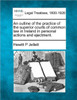 An Outline of the Practice of the Superior Courts of Common Law in Ireland in Personal Actions and Ejectment.