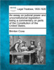 An Essay on Judicial Power and Unconstitutional Legislation: Being a Commentary on Parts of the Constitution of the United States.