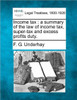 Income Tax: A Summary of the Law of Income Tax, Super-Tax and Excess Profits Duty.