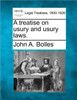 A Treatise on Usury and Usury Laws.