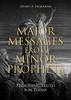 Major Messages From Minor Prophets: Preaching Truth For Today