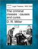 The Criminal Classes: Causes and Cures.