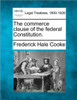 The Commerce Clause of the Federal Constitution.