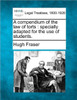 A Compendium of the Law of Torts: Specially Adapted for the Use of Students.