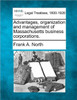 Advantages, Organization and Management of Massachusetts Business Corporations.