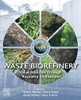 Waste Biorefinery: Value Addition Through Resource Utilization